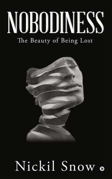 Nobodiness : The Beauty of Being Lost