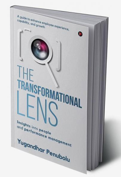 The Transformational Lens : Insights into people and performance management