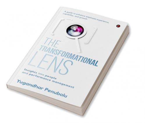 The Transformational Lens : Insights into people and performance management