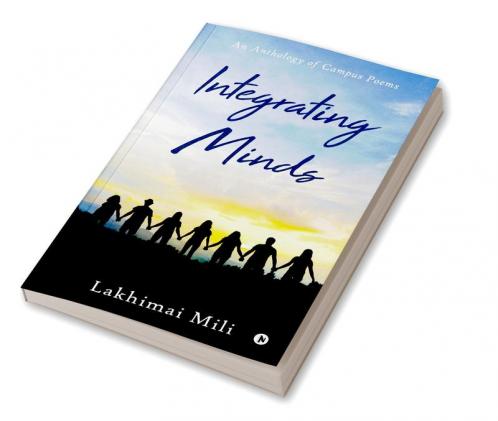 Integrating Minds : An Anthology of Campus Poems