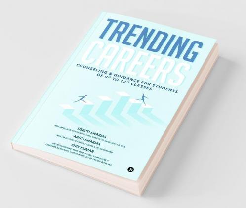 Trending Careers : Counseling And Guidance For Students Of 9Th To 12Th Classes