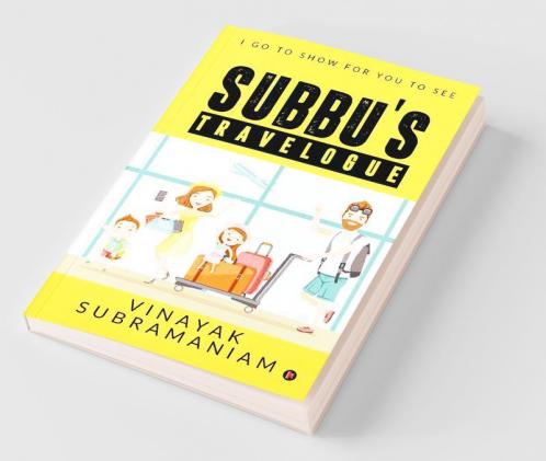 Subbu`S Travelogue: I Go To Show For You To See