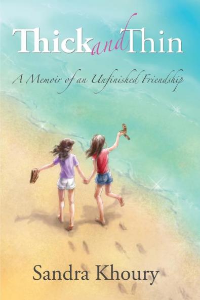 Thick and Thin: A Memoir of an Unfinished Friendship