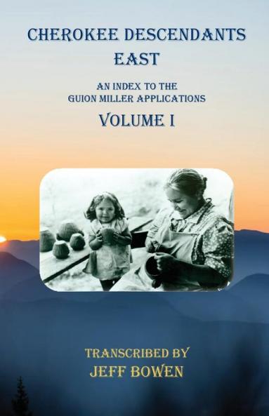 Cherokee Descendants  East  Volume I