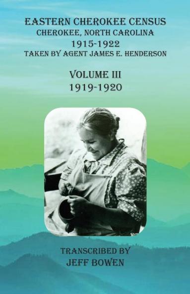 Eastern Cherokee Census Cherokee North Carolina 1915-1922  Volume III (1919-1920)