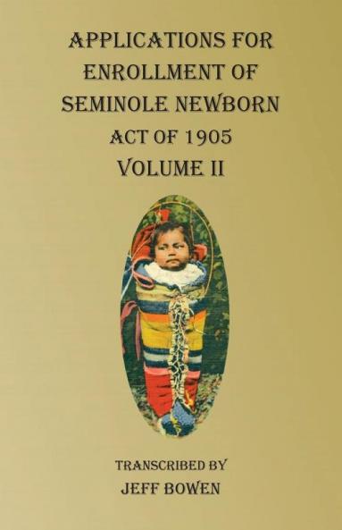 Applications For Enrollment of Seminole Newborn  Volume II