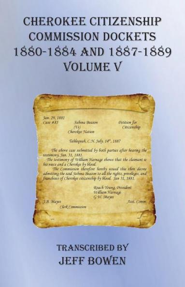 Cherokee Citizenship Commission Dockets  Volume V