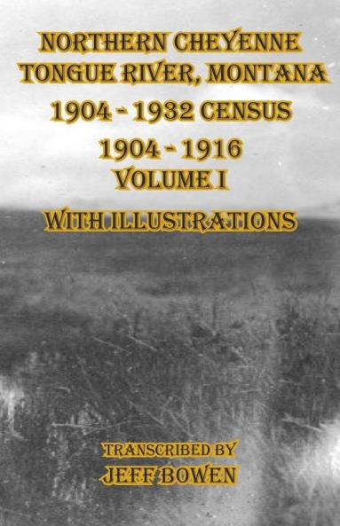 Northern Cheyenne Tongue River Montana 1904 - 1932 Census