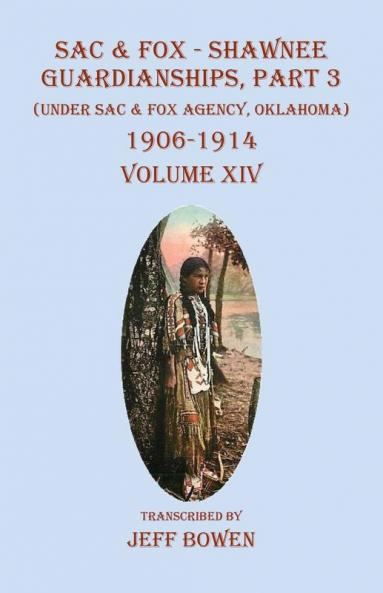 Sac & Fox - Shawnee Guardianships Part 3