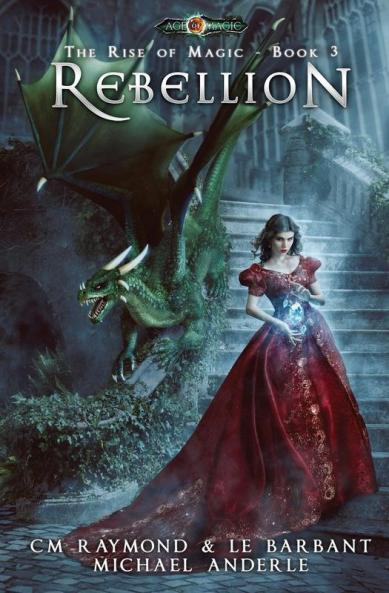 Rebellion: Age of Magic: 3 (Rise of Magic)