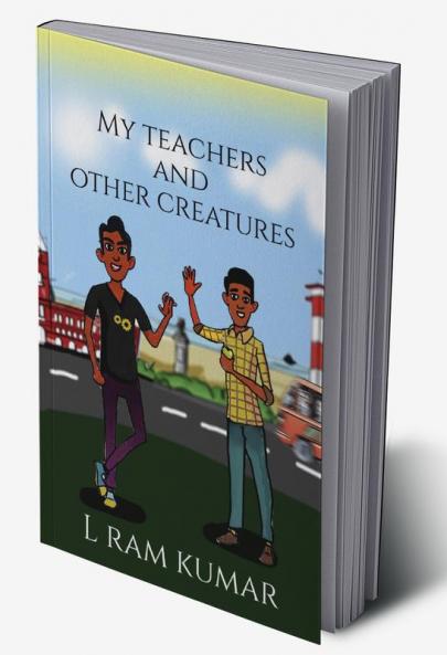 My Teachers and Other Creatures