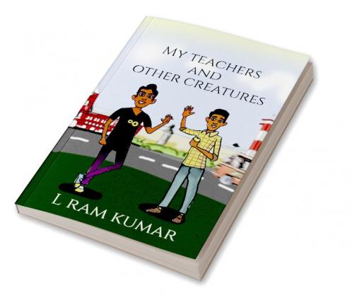 My Teachers and Other Creatures