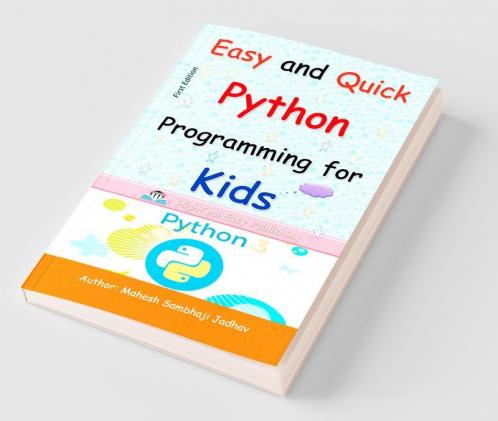 Easy And Quick Python Programming For Kids