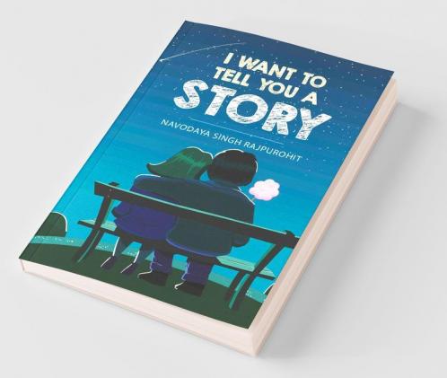 I Want To Tell You A Story