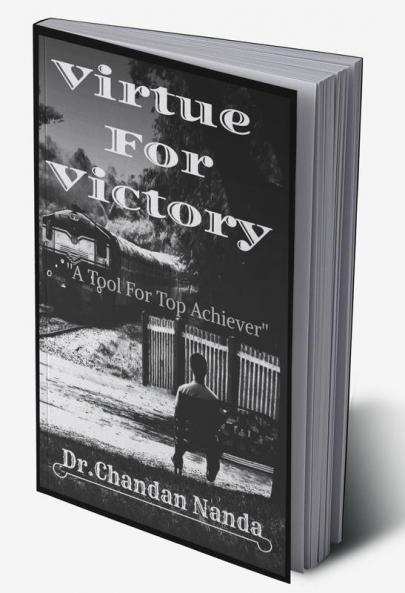 Virtue For Victory : A Tool For Top Achiever