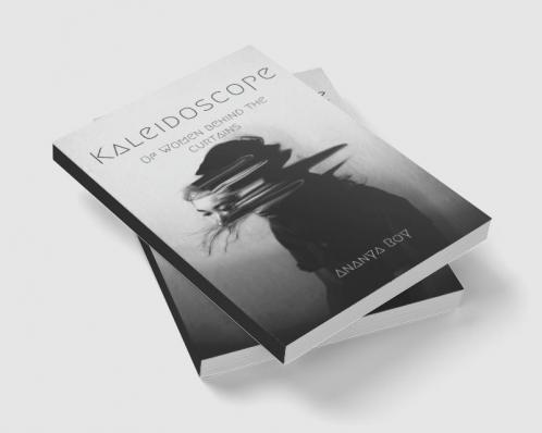 Kaleidoscope : Of Women Behind The Curtains