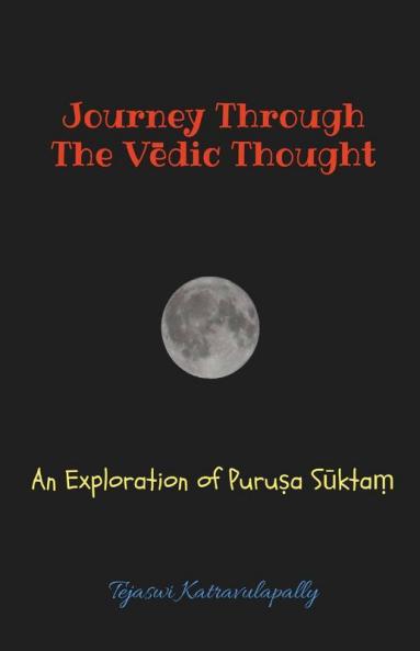Journey Through The Vedic Thought : An Exploration Of Puruṣa Sūktaṃ