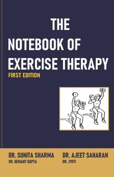 The Notebook Of Exercise Therapy: Principles Of Exercise Therapy