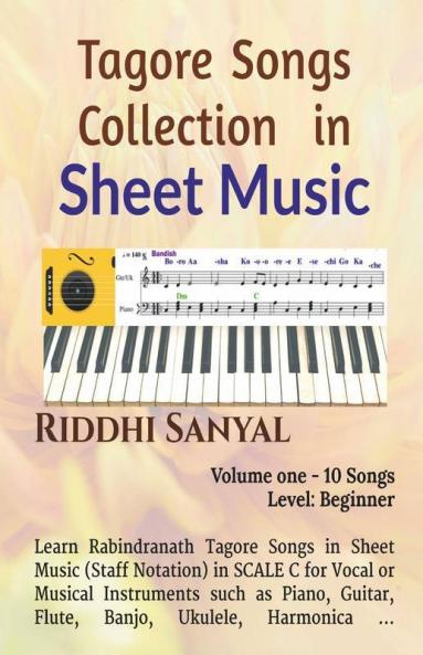 Tagore Songs Collection In Sheet Music Learn Rabindranath Tagore Songs In Staff Notation For Vocal / Instrumental - Piano Guitar Ukulele Flute Harmonica ...
