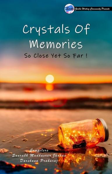 Crystals Of Memories - So Close Yet So Far