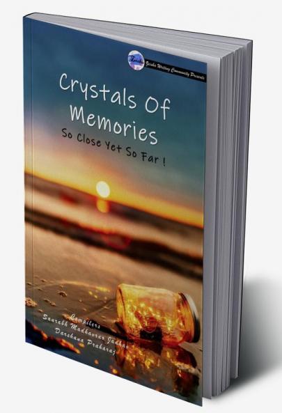 Crystals Of Memories - So Close Yet So Far