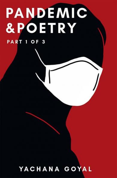 Pandemic &amp; Poetry : Book 1 of 3
