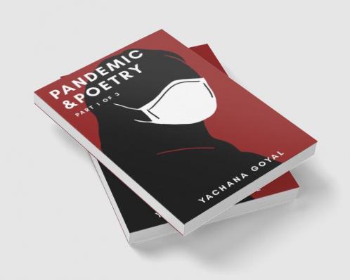Pandemic &amp; Poetry : Book 1 of 3