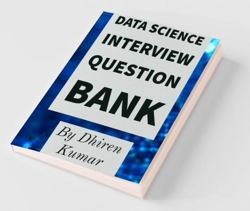 Data Science Interview Question Bank : Take The Experience