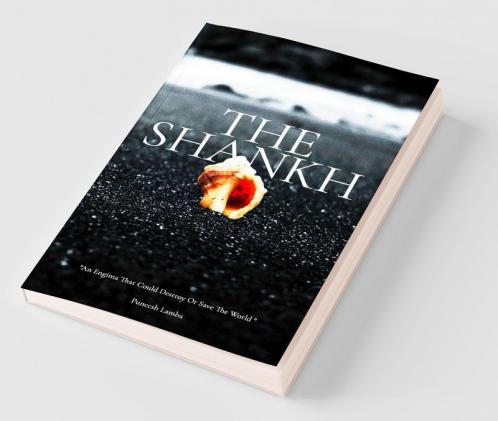 The Shankh An Enigma That Could Destroy Or Save The World