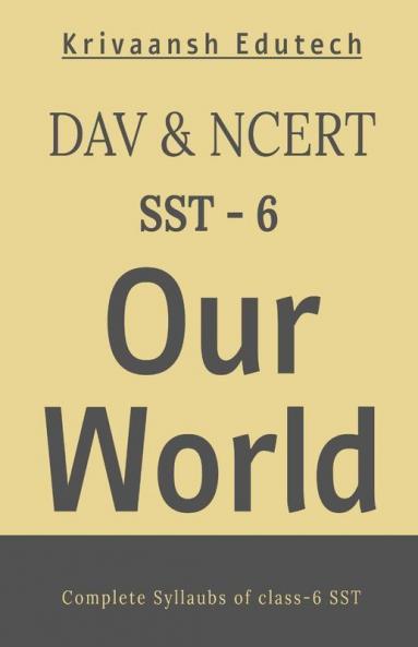 Ncert & Dav Our World (Sst) Class-6: Best Book For Social Science Class-6