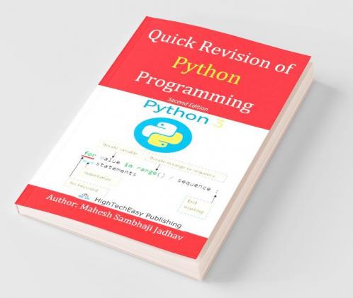 Quick Revision Of Python Programming: Easy And Fast Based On Python3