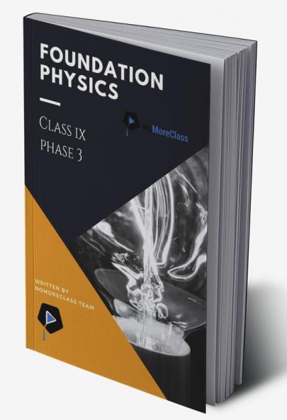 Foundation Physics Class IX (Phase 3)