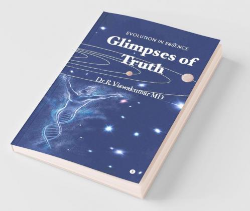 Glimpses Of Truth : Evolution In Essence