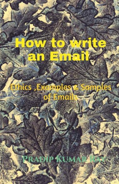 How to write an Email: Ethics Examples and Samples of Email