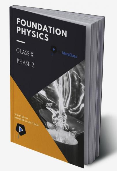 Foundation Physics Class X (Phase 2)