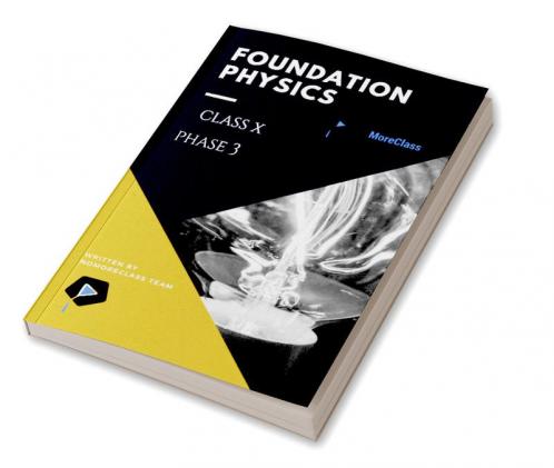 Foundation Physics Class X (Phase 3)