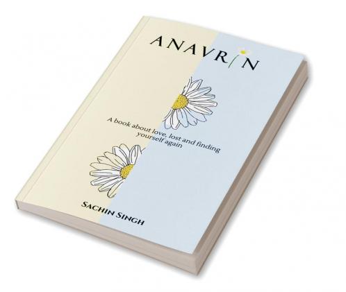 Anavrin : A book about love lost and finding yourself again