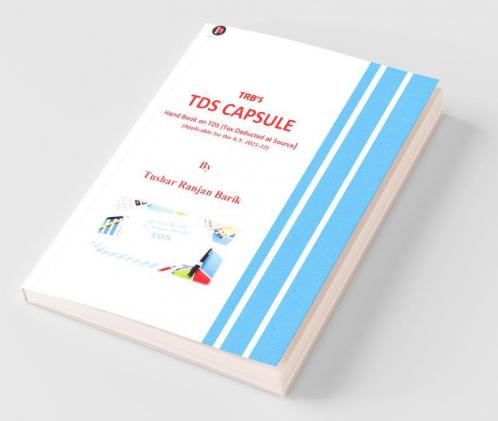 Tds Capsule Hand Book On Tds (Tax Deducted At Sources)