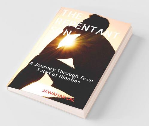 The Repentant Son: A Journey Through Teen Tales Of Nineties