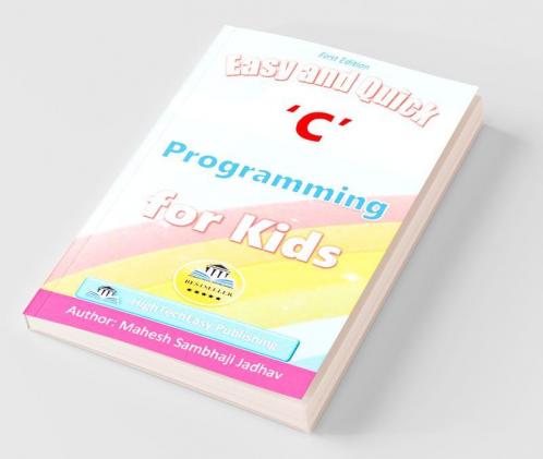 Easy And Quick C Programming For Kids