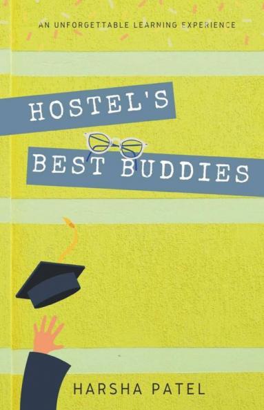 Hostel’S Best Buddies: An Unforgettable Learning Experience