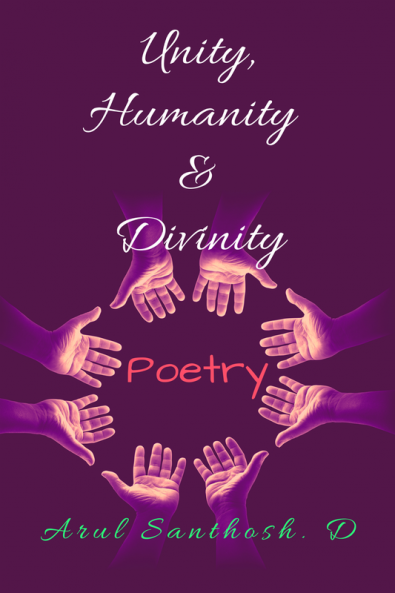 UNITY HUMANITY &amp;amp; DIVINITY: POETRY