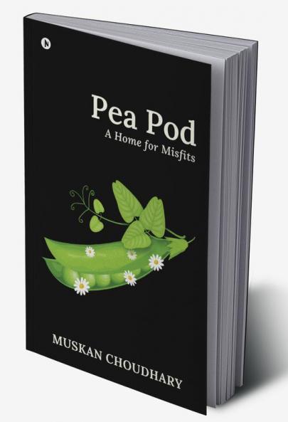 Pea Pod : A Home for Misfits