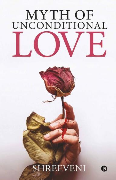 Myth Of Unconditional Love