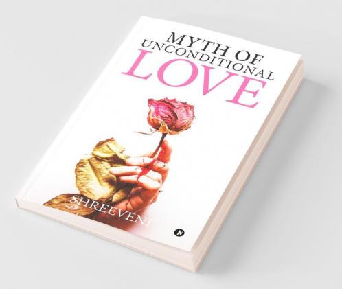 Myth Of Unconditional Love