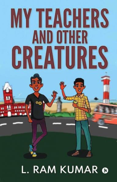 My Teachers and Other Creatures