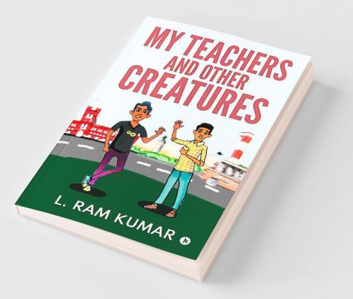 My Teachers and Other Creatures