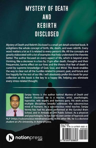 Mystery Of Death And Rebirth Disclosed: From The Gist Of Science Psychology And Spirituality
