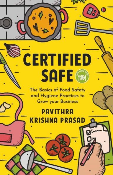 Certified Safe: The Basics Of Food Safety And Hygiene Practices To Grow Your Business