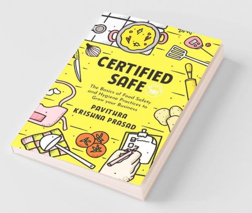 Certified Safe: The Basics Of Food Safety And Hygiene Practices To Grow Your Business